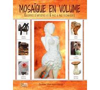 Mosaïque en volume - Muriel Ligerot - Couleurs Mosaiques - broché - Guide