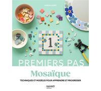Mosaïque Techniques et modèles pour apprendre et progresser - Amélia Hurst-gaudin - Mango - broché - Guide