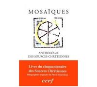 Mosaïques - Anthologie Des "Sources Chrétiennes