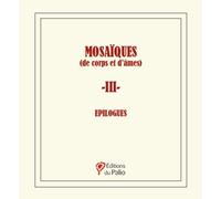 MOSAÏQUES (de corps et d’âmes) - 3 -