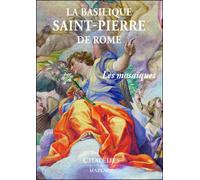 Mosaïques de la Basilique Saint-Pierre - Collectif - Citadelles & Mazenod - relié - Beau livre