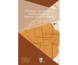 Mosaïques des frontières dans la littérature italienne contemporaine