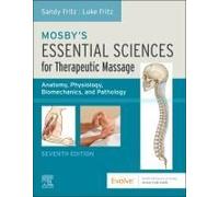 Mosby's Essential Sciences For Therapeutic Massage