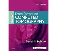 Mosby's Exam Review For Computed Tomography