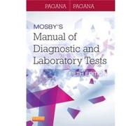Mosby'S Manual Of Diagnostic And Laboratory Tests, 5E (Paperback) Kathleen Deska Pagana, Timothy J Pagana (Auteur)
