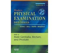 Mosby's Physical Examination Male Genitalia, Rectum, And Prostate [2]