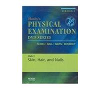 Mosby's Physical Examination Skin, Hair, And Nails [2]