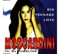 Moscardini Vs.DJ Rum - Big Teenage Love [Import]
