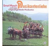 MOSCH, Ernst & EGERLÄNDER MUSIKANTEN - Musikantenliebe / S 14 735-P