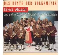 Mosch,Ernst U.S.Orig.Egerländer Musikan - Das Beste der Volksmusik