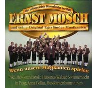 Mosch, Ernst - Wenn Unsere Musikanten SP [Import]