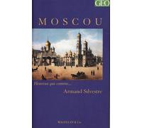 Moscou - Armand Silvestre - Magellan Et Cie - broché - Récit