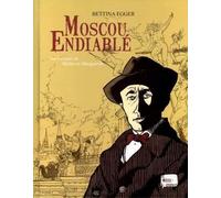 Moscou Endiablé, sur les Traces de Maitre et Marguerite