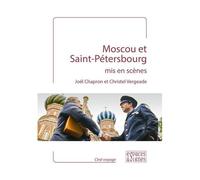Moscou Et Saint-Pétersbourg Mis En Scènes