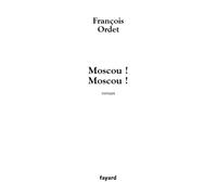 Moscou ! Moscou !