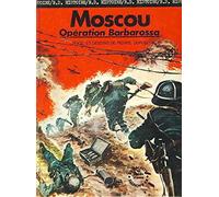 Moscou : Opération Barbarossa (B.D. Hachette)
