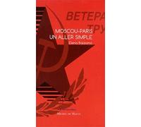 MOSCOU PARIS UN ALLER SIMPLE