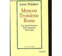 Moscou, troisième Rome : Les intermittences de la mémoire historique (La Force des idées)