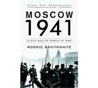 Moscow 1941, Vintage Rodric Braithwaite (Auteur)