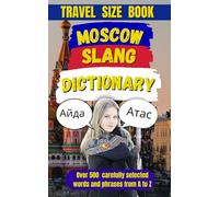 Moscow Slang Dictionary: Master the Art of Muscovite Slang with Humor and Style