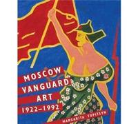 Moscow Vanguard Art by Margarita Tupitsyn Margarita Tupitsyn (Auteur)
