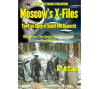 Moscow's X-Files: The True Story of Soviet UFO Research