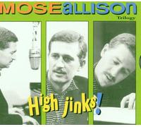 Mose Allison - High Jinks The Trilogy [Import]