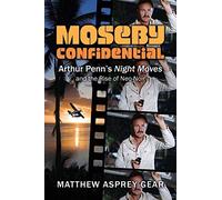 Moseby Confidential: Arthur Penn’s Night Moves and the Rise of Neo-Noir