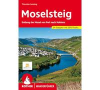 Moselsteig: Entlang der Mosel von Perl nach Koblenz. 24 Etappen mit GPS-Tracks