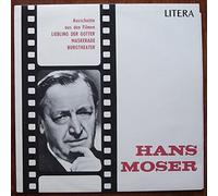 MOSER, HANS - MOSER, HANS / Ausschnitte aus den Filmen LIEBLING DER GÖTTER MASKERADE BURGTHEATER / 1982 / Bildhülle / LITERA # 8 60 066 / Deutsche Pressung / 12" Vinyl Langspiel Schallplatte /