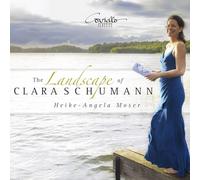 Moser, Heike-Angela - The Landscape of Clara Schumann - Klavierwerke