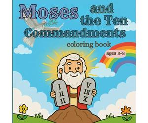 Moses and the Ten Commandments: Christian Coloring Book for Kids