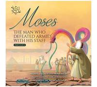 Moses (As) The Man Who Defeated Armies With His Staff