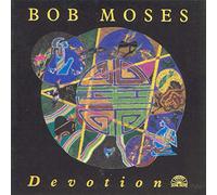Moses, Bob - Devotion