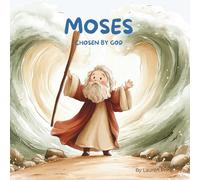 Moses: Chosen by God