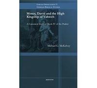 Moses David and the High Kingship of Yahweh by Michael G. McKelvey Michael G. McKelvey (Auteur)