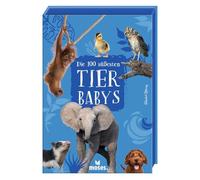 moses. Die 100 süßesten Tierbabys - Kartenset mit Steckbriefen und farbigen Fotos zu 100 Tierbabys aus aller Welt, Tiere kennenlernen und entdecken für Kinder ab 5 Jahren