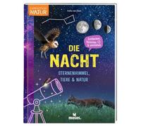 moses. Die Nacht - Sternenhimmel, Tiere & Natur, entdecken, forschen, verstehen, Sachbuch mit Experimenten, Tipps zur Nachtwanderung und Sternenbeobachtung für Kinder ab 8 Jahren
