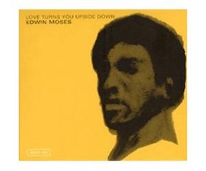 Moses, Edwin - Love Turns You Upside Down