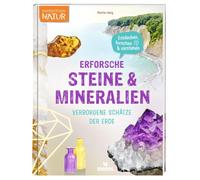 moses. Erforsche Steine & Mineralien - Verborgene Schätze der Erde, Sachbuch über Gesteine, Edelsteine und Mineralien mit Experimenten, ab 8 Jahren