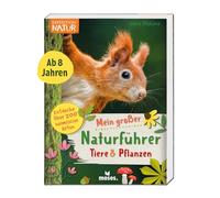 moses. Expedition Natur - Mein großer Naturführer Tiere & Pflanzen: Entdecke & bestimme 200 heimische Tier- & Pflanzenarten, Sachbuch für Kinder ab 8 Jahren