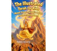 Moses: From Pharaoh's Palace to the Promised Land