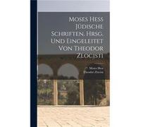 Moses Hess Jdische Schriften. Hrsg. Und Eingeleitet Von Theodor Zlocisti - 18121875 Hess Moses - Creative Media Partners LLC - Livre en Anglais 18121875 Hess Moses18121875 Hess Moses (Auteur)