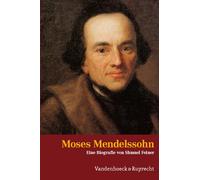 Moses Mendelssohn: Ein judischer Denker in der Zeit der Aufklarung. Aus dem Hebraischen von Inge Yassur