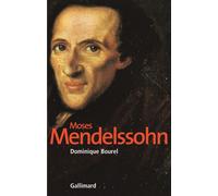 Moses Mendelssohn La naissance du judaïsme moderne - Dominique Bourel - Gallimard - relié - Biographie
