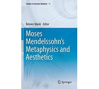 Moses Mendelssohn's Metaphysics And Aesthetics