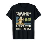 Moses Parted The Red Sea Split The Bill Funny Bible Humour T-Shirt