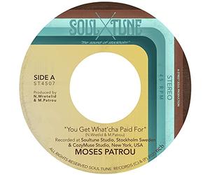 Moses Patrou - You Get What'cha Paid For b/w Who's Gonna Save Me (From Myself)