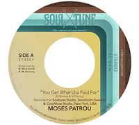Moses Patrou - You Get What'cha Paid For b/w Who's Gonna Save Me (From Myself) [VINYL]
