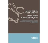 Moses Roper, Josiah Henson - Deux Récits D'esclaves Fugitifs